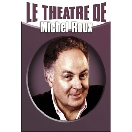 Le Théâtre De - Le Théâtre De Michel Roux